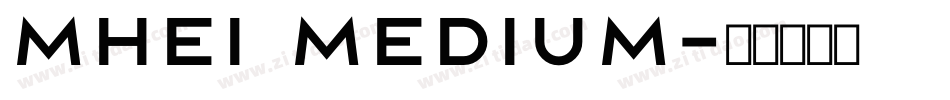 mhei medium字体转换